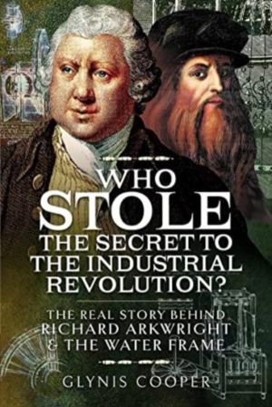 Who Stole the Secret to the Industrial Revolution? - The Real Story behind