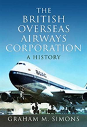 British Overseas Airways Corporation - A History