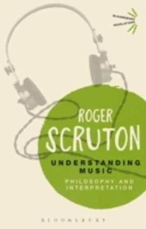Understanding Music - Philosophy and Interpretation