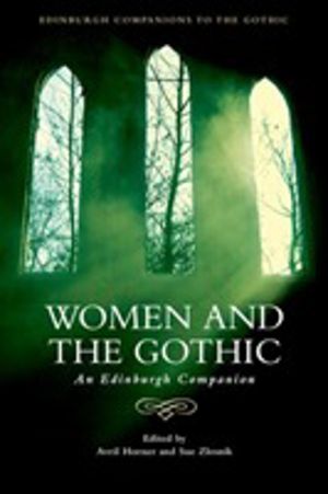 Women and the Gothic - An Edinburgh Companion