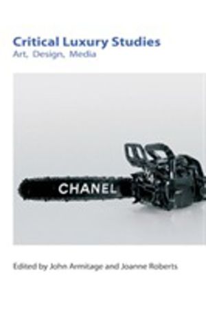 Critical Luxury Studies - Art, Design, Media