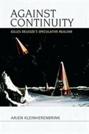 Against Continuity - Gilles Deleuze's Speculative Realism