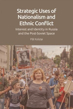 Strategic Uses of Nationalism and Ethnic Conflict - Interest and Identity i