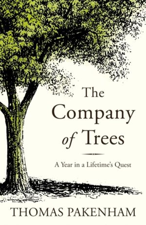 Company of Trees - A Year in a Lifetime's Quest