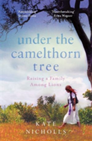 Under the Camelthorn Tree - The Impact of Trauma on One Family