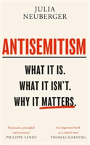 Antisemitism - What It Is. What It Isn't. Why It Matters
