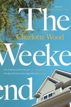 Weekend - An unforgettable story of female friendship by the bestselling au