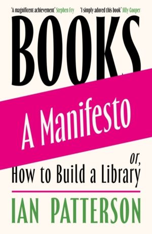 Books - A Manifesto - Or, How to Build a Library
