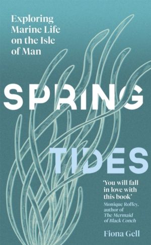 Spring Tides - Exploring Marine Life on the Isle of Man