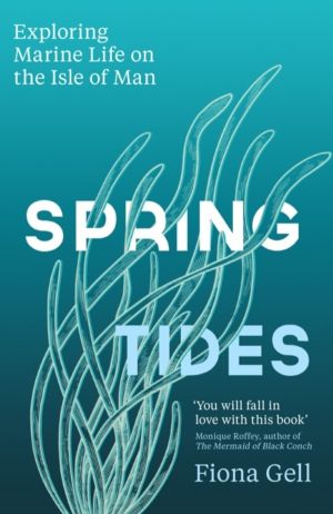 Spring Tides - Exploring Marine Life on the Isle of Man