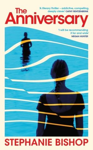 Anniversary - An addictive and dangerously readable literary thriller, long