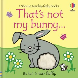 That's not my bunny. - An Easter And Springtime Book For Babies and Toddler