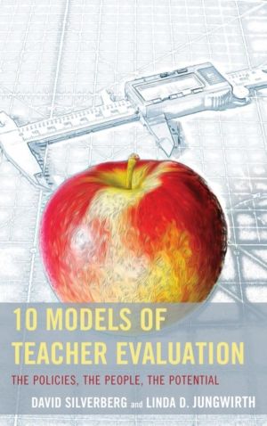 10 Models of Teacher Evaluation - The Policies, The People, The Potential