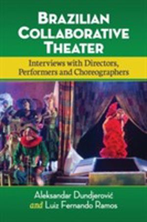 Brazilian Collaborative Theater - Interviews with Directors, Performers and