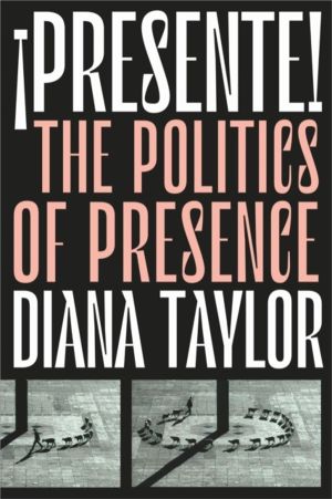 íPresente! - The Politics of Presence