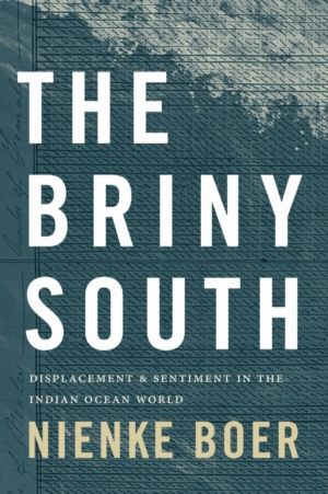 Briny South - Displacement and Sentiment in the Indian Ocean World