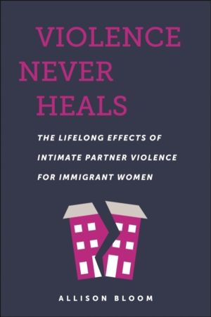 Violence Never Heals - The Lifelong Effects of Intimate Partner Violence fo