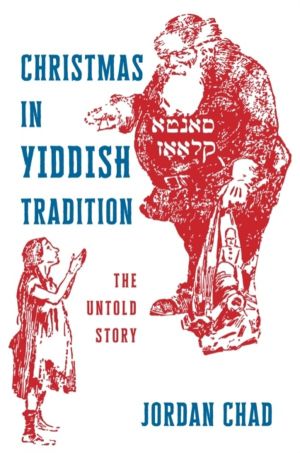 Christmas in Yiddish Tradition - The Untold Story