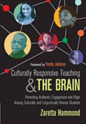 Culturally Responsive Teaching and The Brain - Promoting Authentic Engageme
