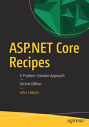 ASP.NET Core Recipes - A Problem-Solution Approach