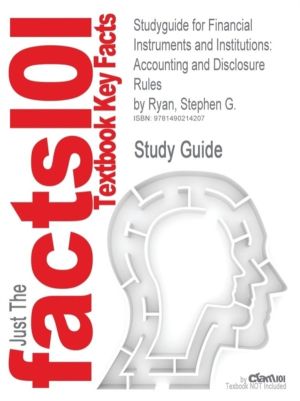 Studyguide for Financial Instruments and Institutions - Accounting and Disc