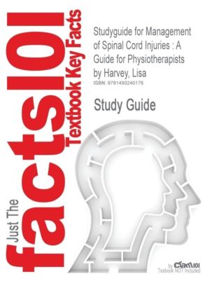 Studyguide for Management of Spinal Cord Injuries - A Guide for Physiothera