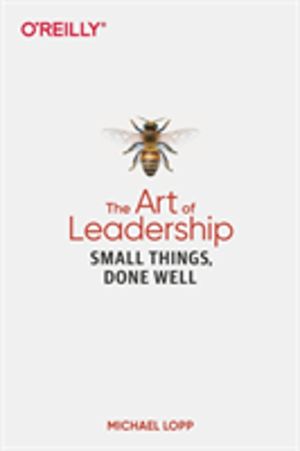 Art of Leadership, The - Small Things, Done Well