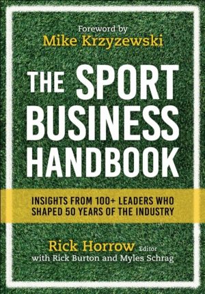 Sport Business Handbook - Insights from 100+ Leaders Who Shaped 50 Years of