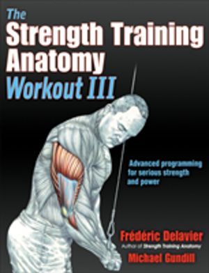 Strength Training Anatomy Workout III - Maximizing Results with Advanced Tr