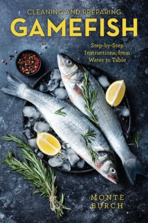 Cleaning and Preparing Gamefish - Step-by-Step Instructions, from Water to