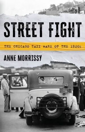 Street Fight - The Chicago Taxi Wars of the 1920s