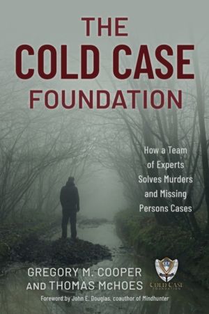 Cold Case Foundation - How a Team of Experts Solves Murders and Missing Per