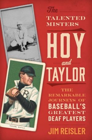 Talented Misters Hoy and Taylor - The Remarkable Journeys of Baseball's Gre