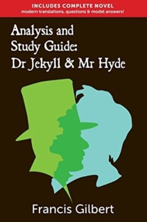Analysis & Study Guide: Dr Jekyll and Mr Hyde - Complete Text & Integrated