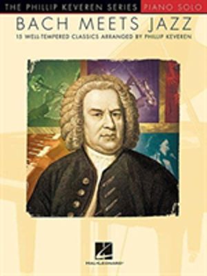 Bach Meets Jazz - The Phillip Keveren Series
