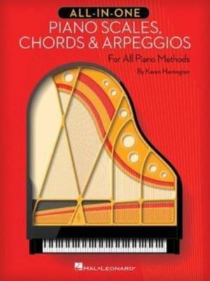 All-in-One Piano Scales, Chords & Arpeggios - For All Piano Methods