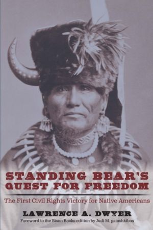 Standing Bear's Quest for Freedom - The First Civil Rights Victory for Nati