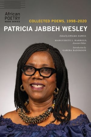 Patricia Jabbeh Wesley - Collected Poems, 1998ÔÇô2020