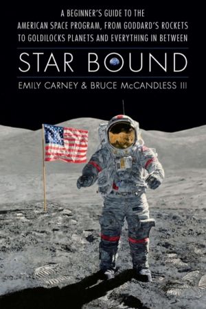 Star Bound - A Beginner's Guide to the American Space Program, from Goddard