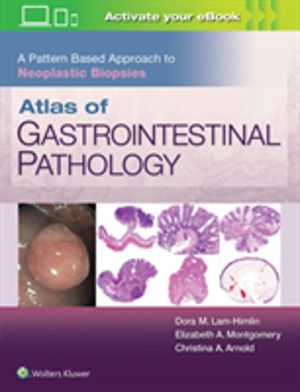 Atlas of Gastrointestinal Pathology: A Pattern Based Approach to Neoplastic