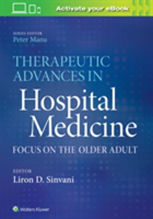 Therapeutic Advances in Hospital Medicine - Focus on the Older Adult