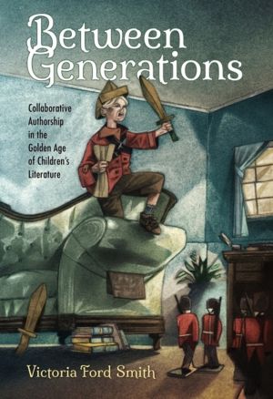 Between Generations - Collaborative Authorship in the Golden Age of Childre