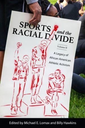 Sports and the Racial Divide, Volume II - A Legacy of African American Athl