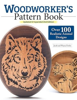 Woodworker's Pattern Book, Updated & Expanded 2nd Edition - Over 100 Realis