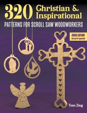 340 Christian & Inspirational Patterns for Scroll Saw Woodworkers, Third Ed