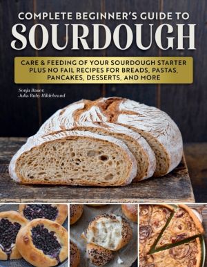 Artisan Sourdough: Bread and Beyond - Care & Feeding of Your Sourdough Star