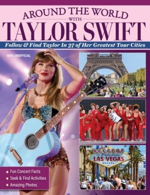 Around the World with Taylor Swift - Follow & Find Taylor in 27 of Her Grea