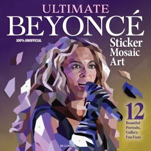 Ultimate Beyonce Sticker Mosaic Art - 12 Beautiful Portraits, Gallery, Fun