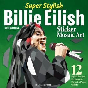 Super Stylish Billie Eilish Sticker Mosaic Art - 12 Stylish Designs, Perfor