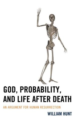 God, probability, and life after death - an argument for human resurrection